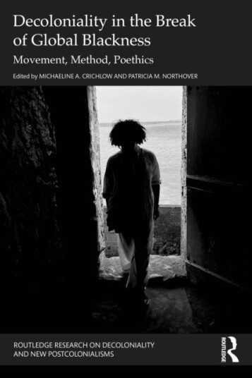 Decoloniality in the Break of Global Blackness Decoloniality in the Break of Global Blackness