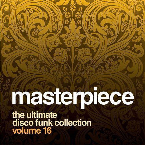 Masterpiece: Ultimate Disco Funk Collection 16 Masterpiece: Ultimate Disco Funk Collection 16 CD