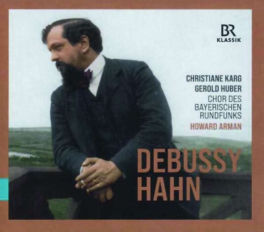 Christiane Karg Debussy & Hahn: Choral Works CD Christiane Karg Debussy & Hahn: Choral Works CD
