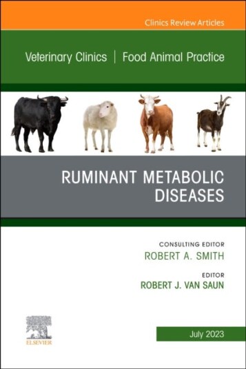 Ruminant Metabolic Diseases, An Issue Of Veterinary Clinics Of North America: Food Animal Practice