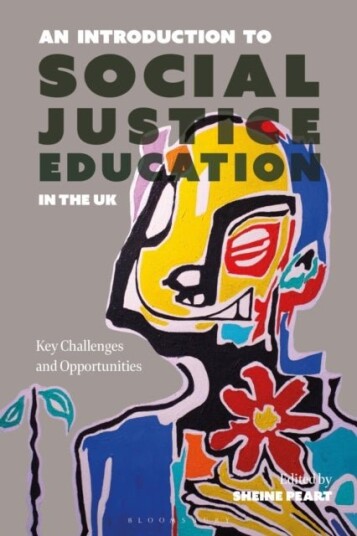 An Introduction to Social Justice Education in the UK An Introduction to Social Justice Education in the UK
