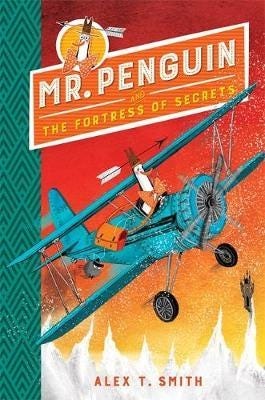 Mr Penguin And The Fortress Of Secrets Av Alex T. Smith