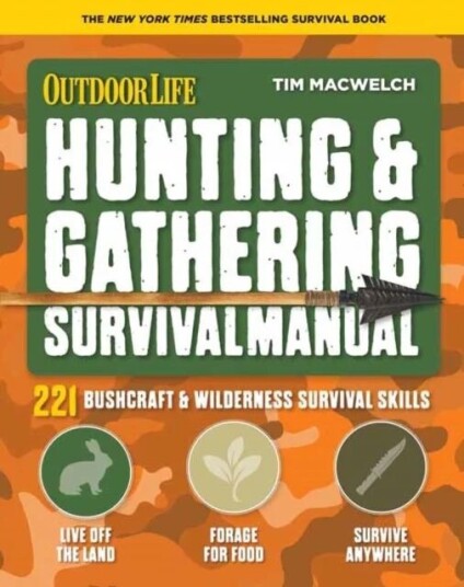 Hunting And Gathering Survival Manual Av Tim Macwelch