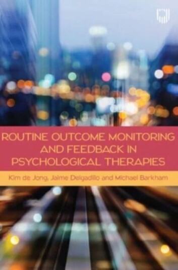 Routine Outcome Monitoring And Feedback In Psychological Therapies Av Kim De Jong, Jaime Delgadillo, Michael Barkham