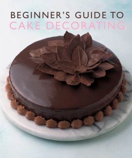 Beginner'S Guide To Cake Decorating Av Murdoch Books Test Kitchen