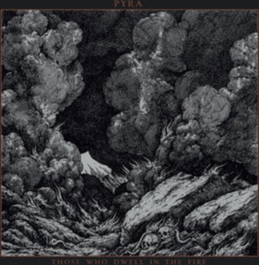 Pyra Those Who Dwell In The Fire Uk Vinyl