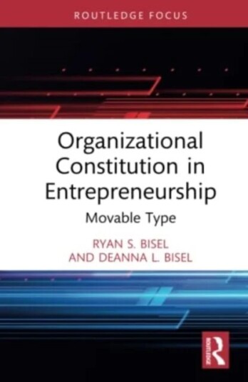 Organizational Constitution In Entrepreneurship Av Ryan S. (University Of Oklahoma Usa) Bisel, Deanna L. Bisel