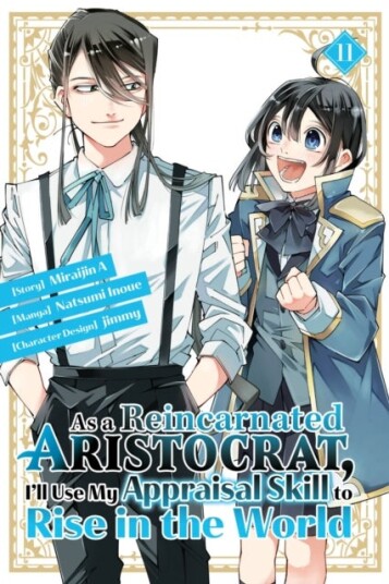 As a Reincarnated Aristocrat I'll Use My Appraisal Skill to Rise in the World 11 (manga)