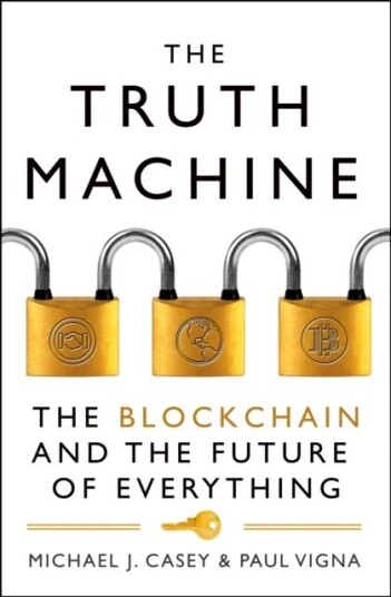 The Truth Machine Av Michael J. Casey, Paul Vigna