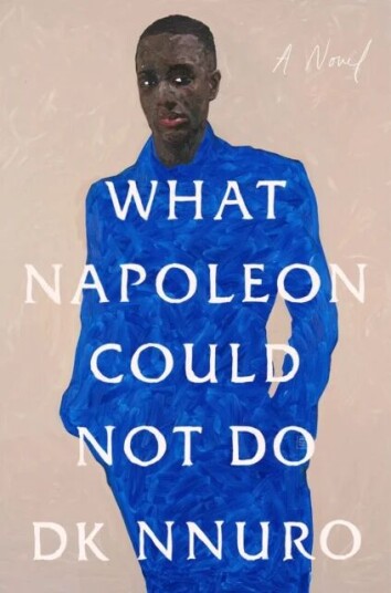 What Napoleon Could Not Do av DK Nnuro