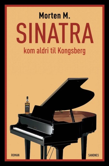 Sinatra Kom Aldri Til Kongsberg Av Morten M. Kristiansen