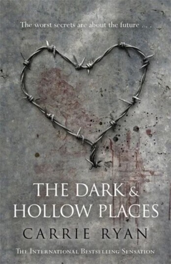 The Dark And Hollow Places Av Carrie Ryan