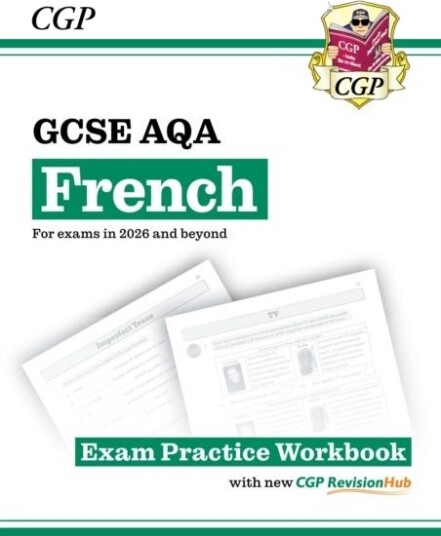 New GCSE French AQA Exam Practice Workbook with CGP RevisionHub for exams from 2026 New GCSE French AQA Exam Practice Workbook with CGP RevisionHub for exams from 2026