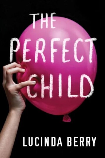 The Perfect Child Av Lucinda Berry