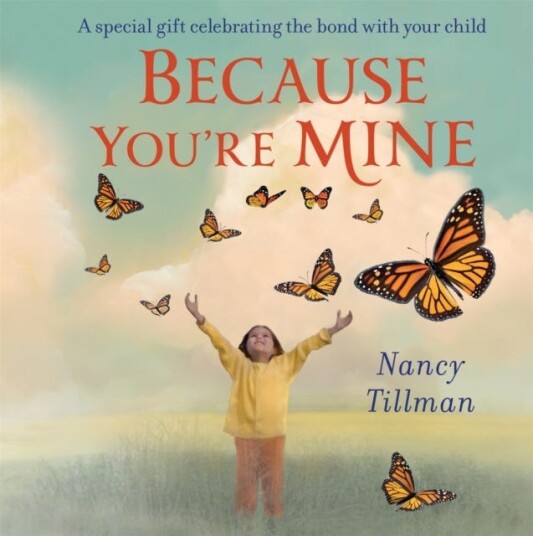 Because You'Re Mine Av Nancy Tillman Because You'Re Mine Av Nancy Tillman