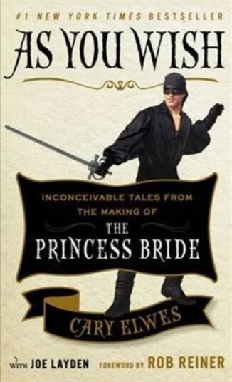 As You Wish Av Cary Elwes, Joe Layden