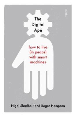 The Digital Ape Av Nigel Shadbolt, Roger Hampson
