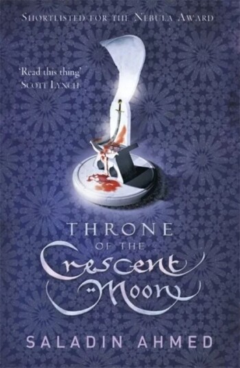 Throne Of The Crescent Moon Av Saladin Ahmed Throne Of The Crescent Moon Av Saladin Ahmed