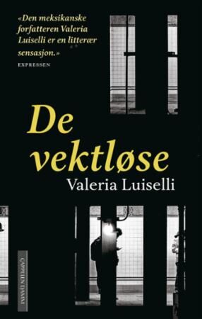 De Vektløse Av Valeria Luiselli