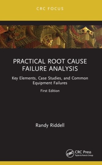 Practical Root Cause Failure Analysis Practical Root Cause Failure Analysis