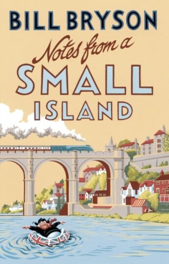 Notes From A Small Island Av Bill Bryson Notes From A Small Island Av Bill Bryson