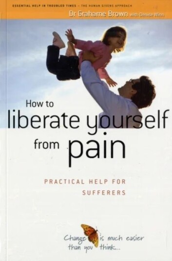 How To Liberate Yourself From Pain Av Grahame Brown