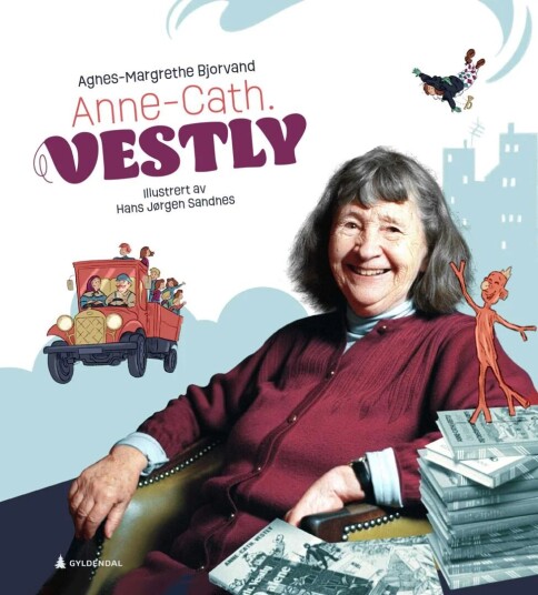Anne-Cath. Vestly Av Agnes-Margrethe Bjorvand
