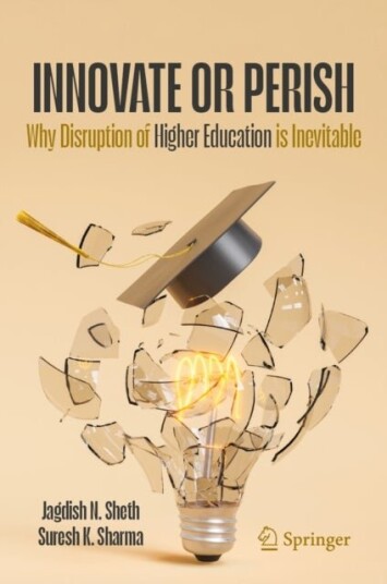 Higher Education—Innovate or Perish Higher Education—Innovate or Perish