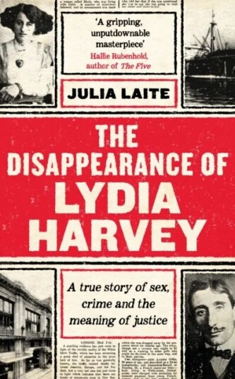 The Disappearance Of Lydia Harvey Av Julia Laite
