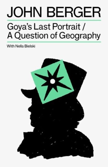 Goya's Last Portrait/A Question of Geography Goya's Last Portrait/A Question of Geography
