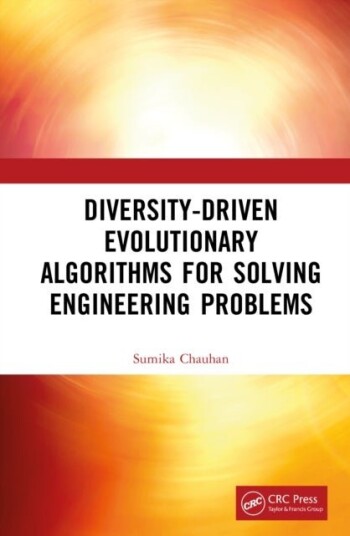 Diversity Driven Evolutionary Algorithms For Solving Engineering Problems