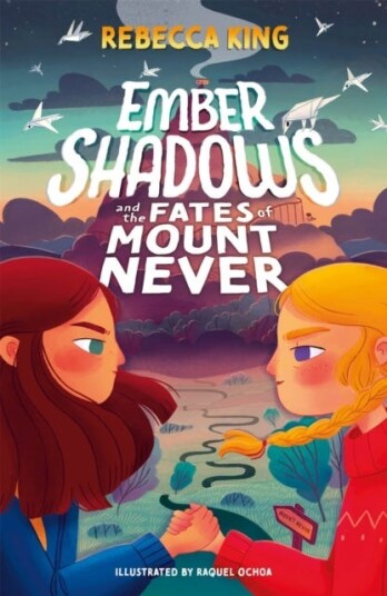 Ember Shadows And The Fates Of Mount Never Av Rebecca King