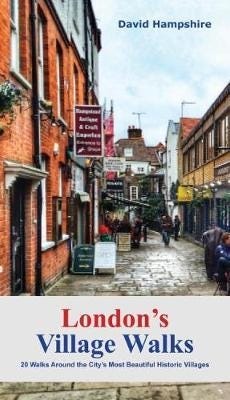 London London'S Village Walks Av David Hampshire London London'S Village Walks Av David Hampshire