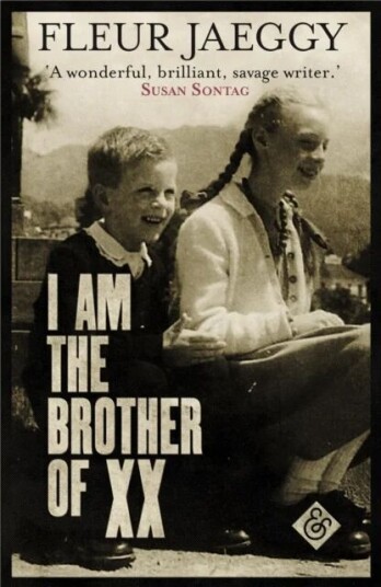 I Am The Brother Of Xx Av Fleur Jaeggy