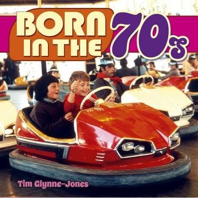 Born In The 70s Av Tim Glynne-Jones