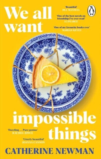 We All Want Impossible Things Av Catherine Newman