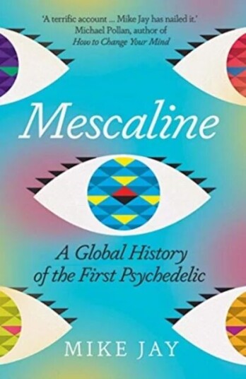 Mescaline Av Mike Jay Mescaline Av Mike Jay