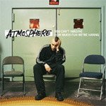 Atmosphere You Can't Imagine How Much Fun We're Having CD