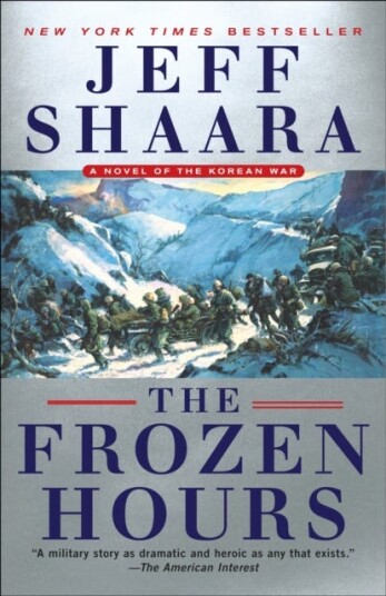 Frozen Hours A Novel of the Korean War