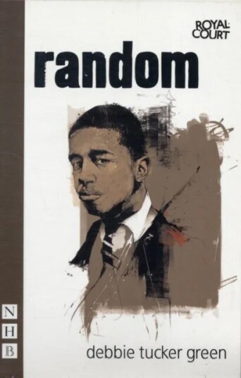 Random Av Debbie Tucker Green Random Av Debbie Tucker Green