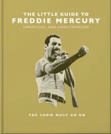 The Little Guide To Freddie Mercury Av Orange Hippo!