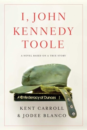 I, John Kennedy Toole Av Kent Carroll, Jodee Blanco