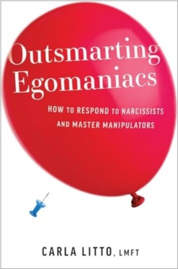 Outsmarting Egomaniacs  How to Respond to Narcissists and Master Manipulators