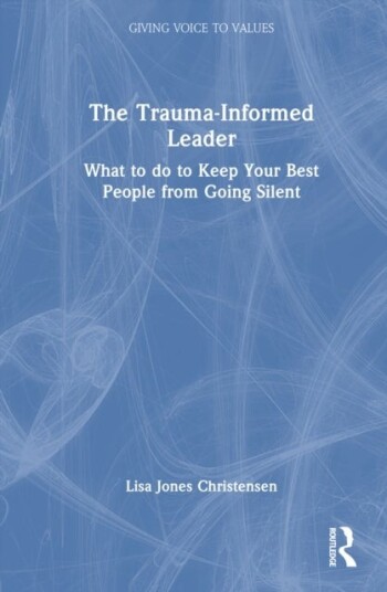The Trauma Informed Leader