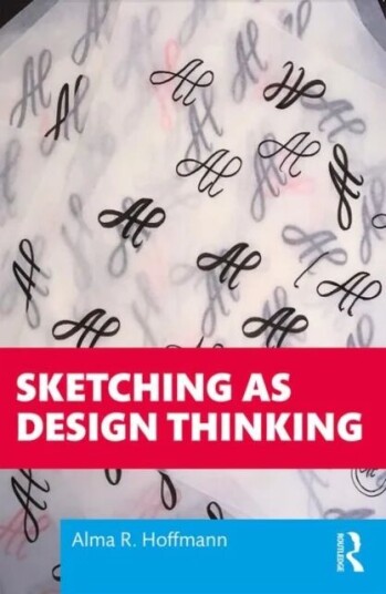 Sketching As Design Thinking Av Alma R. Hoffmann