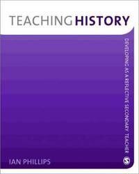 Teaching History Av Ian Phillips Teaching History Av Ian Phillips