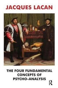 The Four Fundamental Concepts Of Psycho-Analysis Av Jacques Lacan