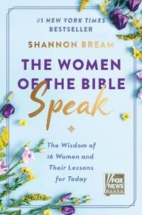 The Women Of The Bible Speak Av Shannon Bream