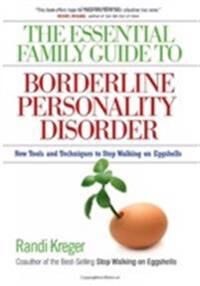 Essential Family Guide To Borderline Personality Disorder, T Av Randi Kreger