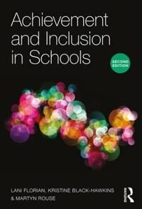 Achievement And Inclusion In Schools Av Lani (Bell Chair Of Education At The University Of Edinburgh Uk.) Florian, Kristine (Senior Lecturer In Inclus